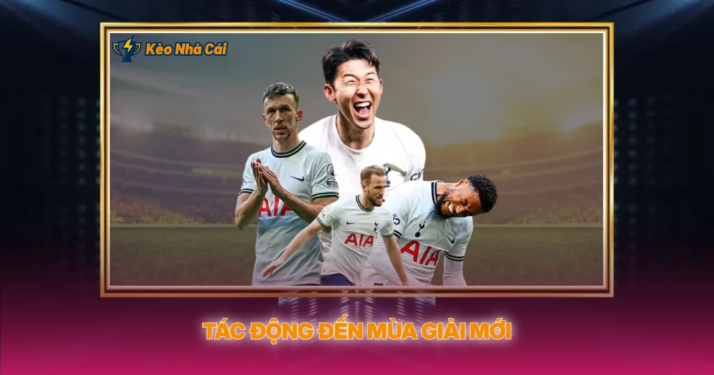 Tác Động Đến Mùa Giải Mới